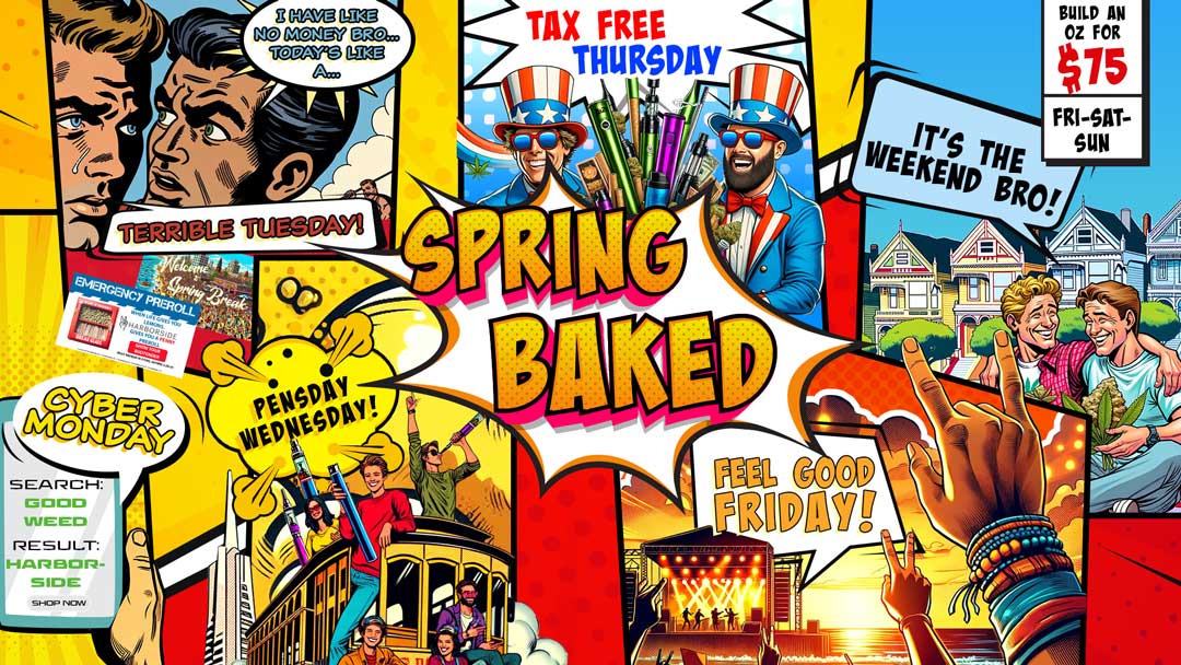 Harborside Spring Baked Best March Cannabis Deals in California