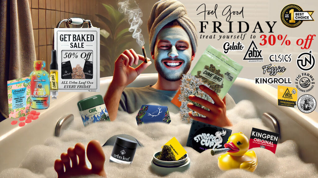 Friday Cannabis Deals Feel-Good-Friday Feel-Good-Friday