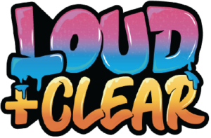 The words "LOUD + CLEAR" appear in bold, gradient graffiti-style text with blue and orange colors and dripping paint effects. Loud-Clearpng